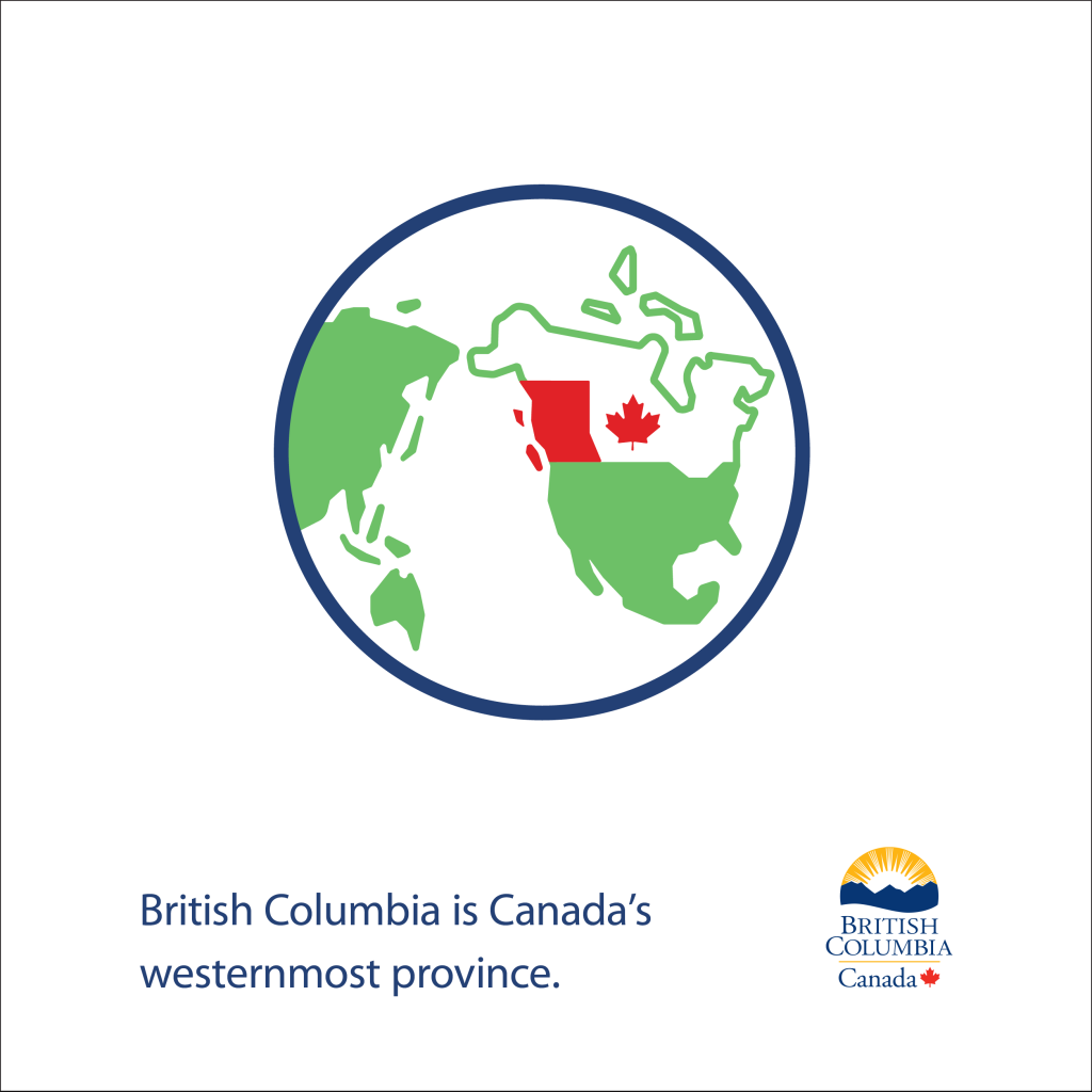 British Columbia is Canada's westernmost province.